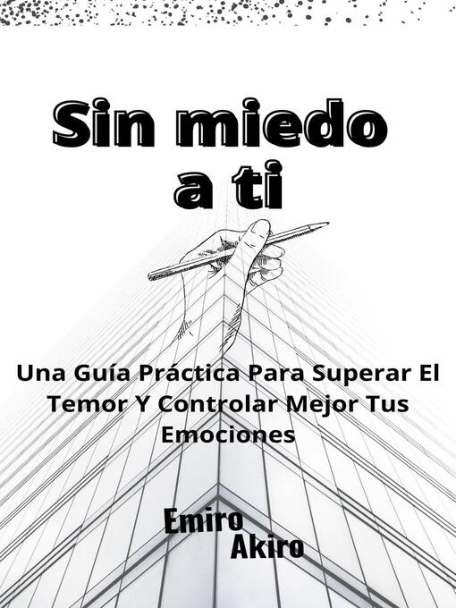 Title details for sin miedo a ti by Emiro Akiro - Available